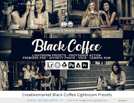 پریست لایت روم افکت قهوه سیاه - Creativemarket Black Coffee Lightroom Presets